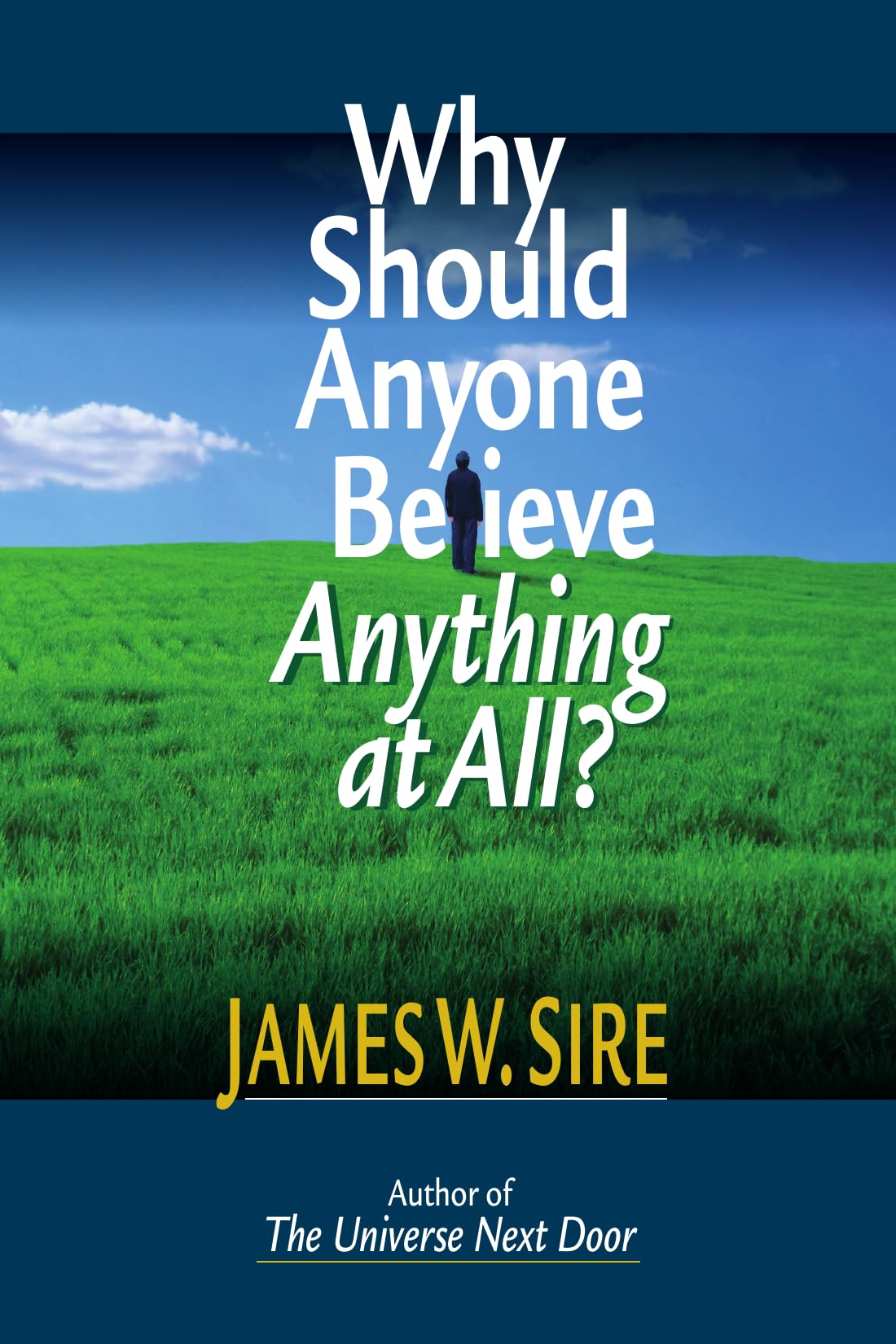 Why Should Anyone Believe Anything at All? Philosophy