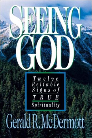 Seeing God: Twelve Reliable Signs of True Spirituality Religion & Esotericism