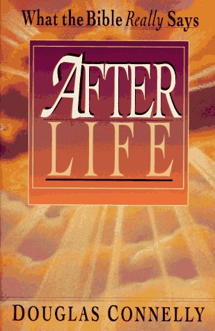 After Life: What the Bible Really Says Religion & Esotericism