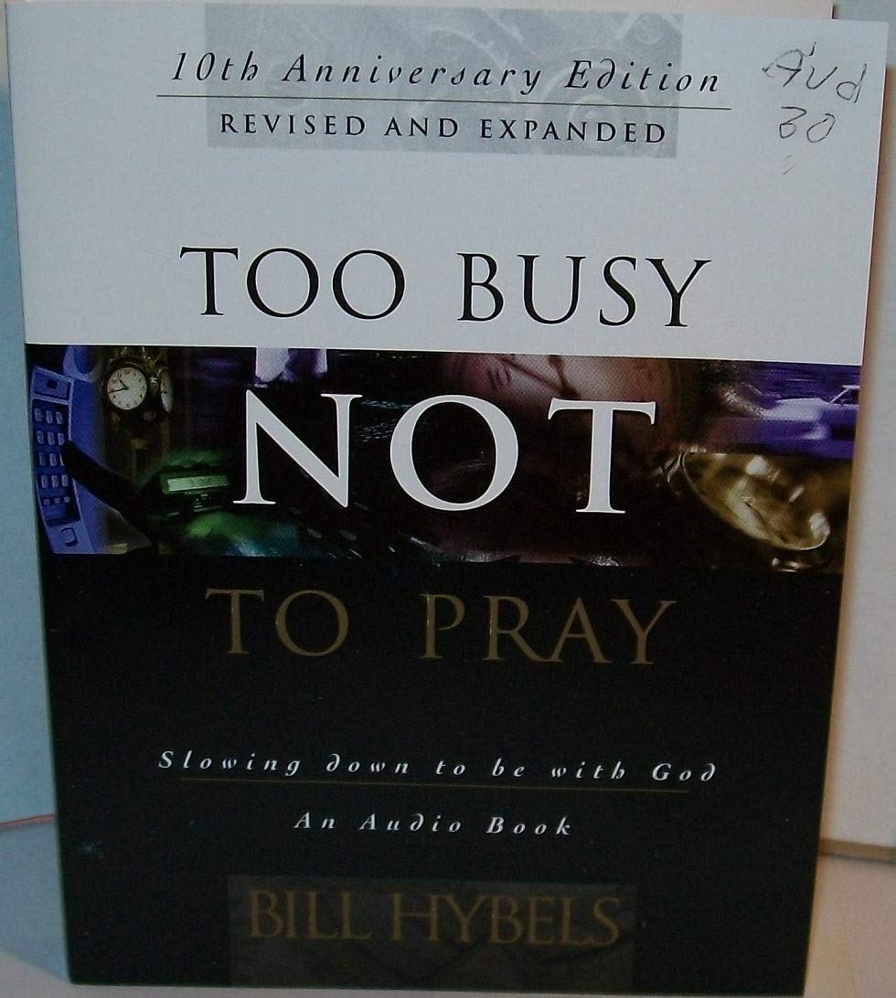 Too Busy Not to Pray: Slowing Down to Be With God Religion & Esotericism