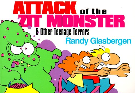 Attack of the Zit Monster & Other Teenage Terrors book