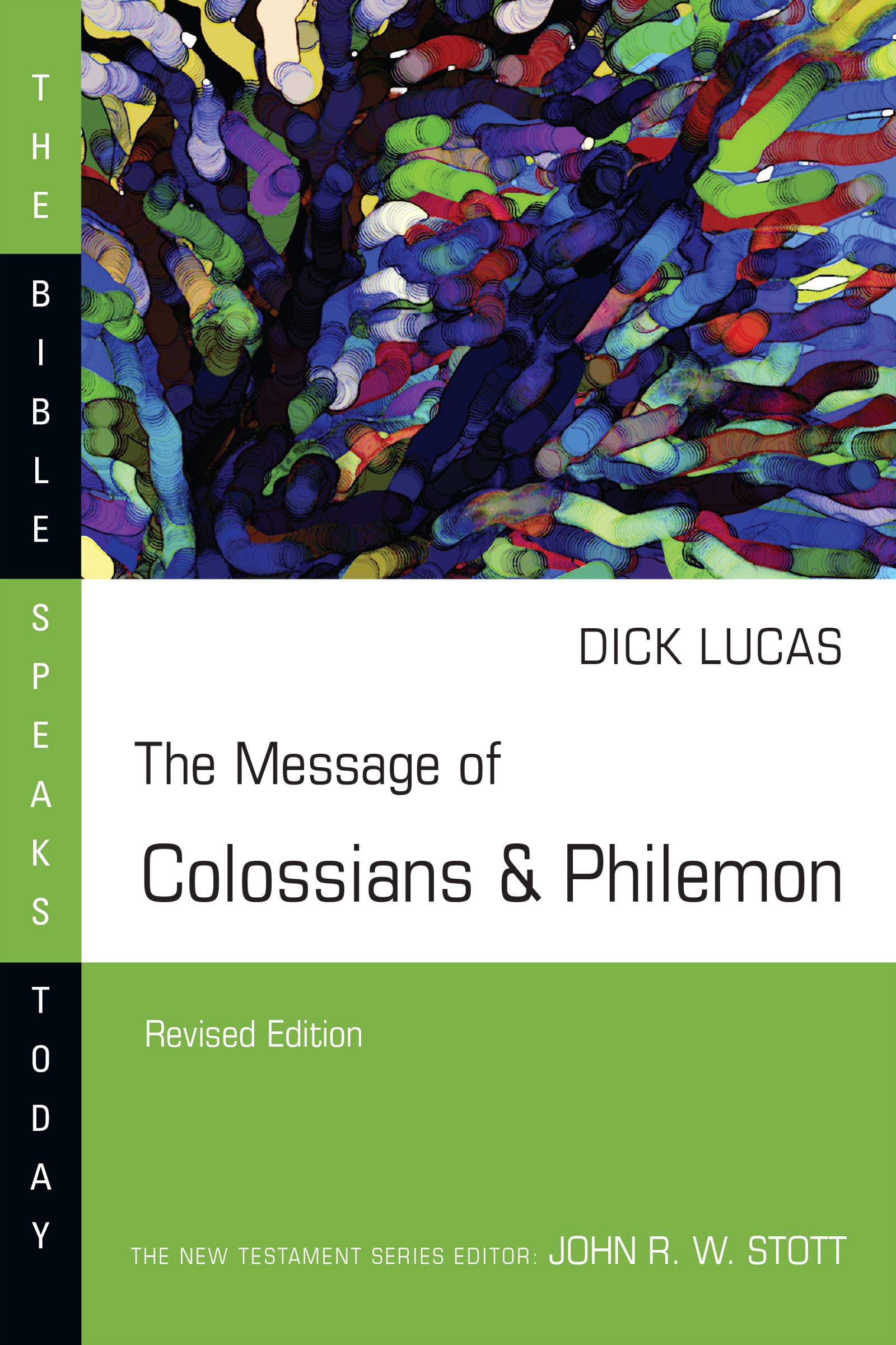 The Message of Colossians and Philemon: Fullness and Freedom (The Bible Speaks Today) Religion & Esotericism