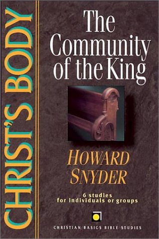 Christ's Body: The Community of the King (Christian Basics Bible Studies Series) Religion & Esotericism