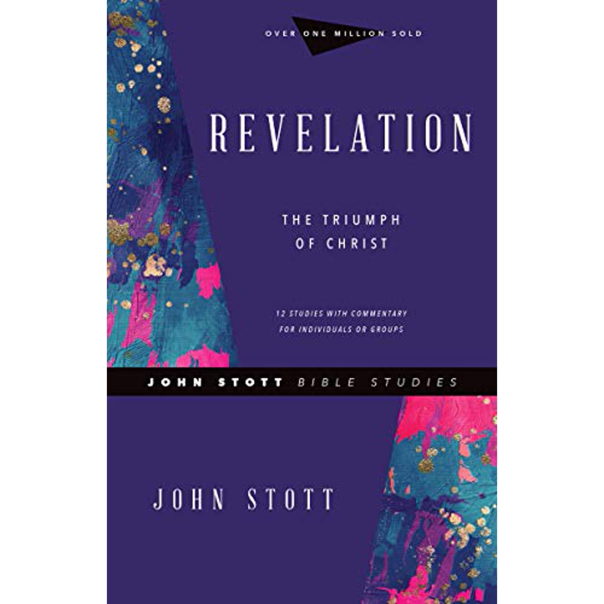 Revelation: The Triumph of Christ (John Stott Bible Studies) Social Sciences