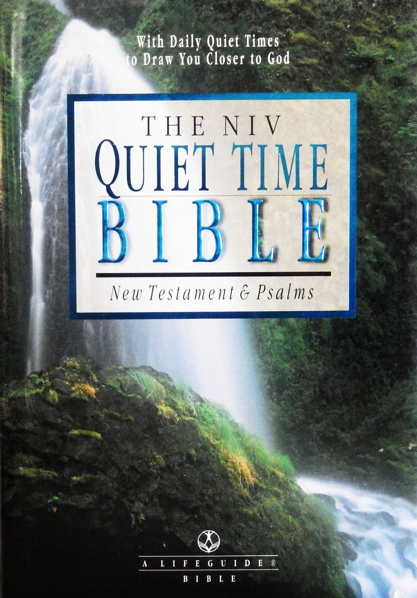 The Niv Quiet Time Bible: New Testament & Psalms : New International Version book