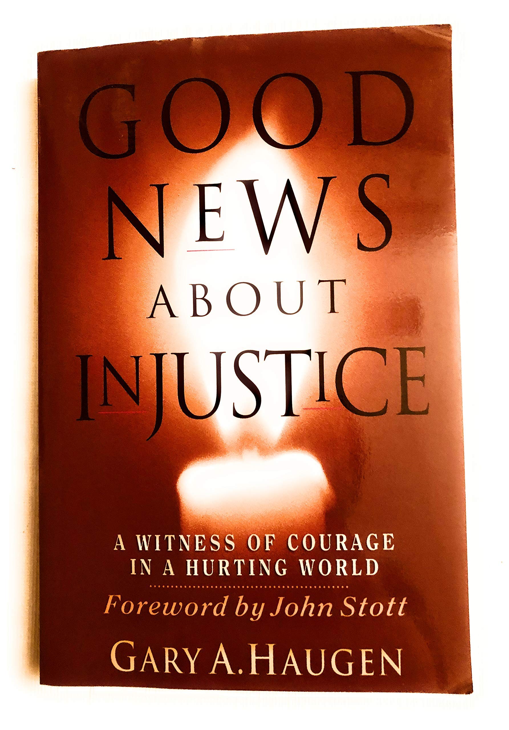 Good News About Injustice: A Witness of Courage in a Hurting World Religion & Esotericism