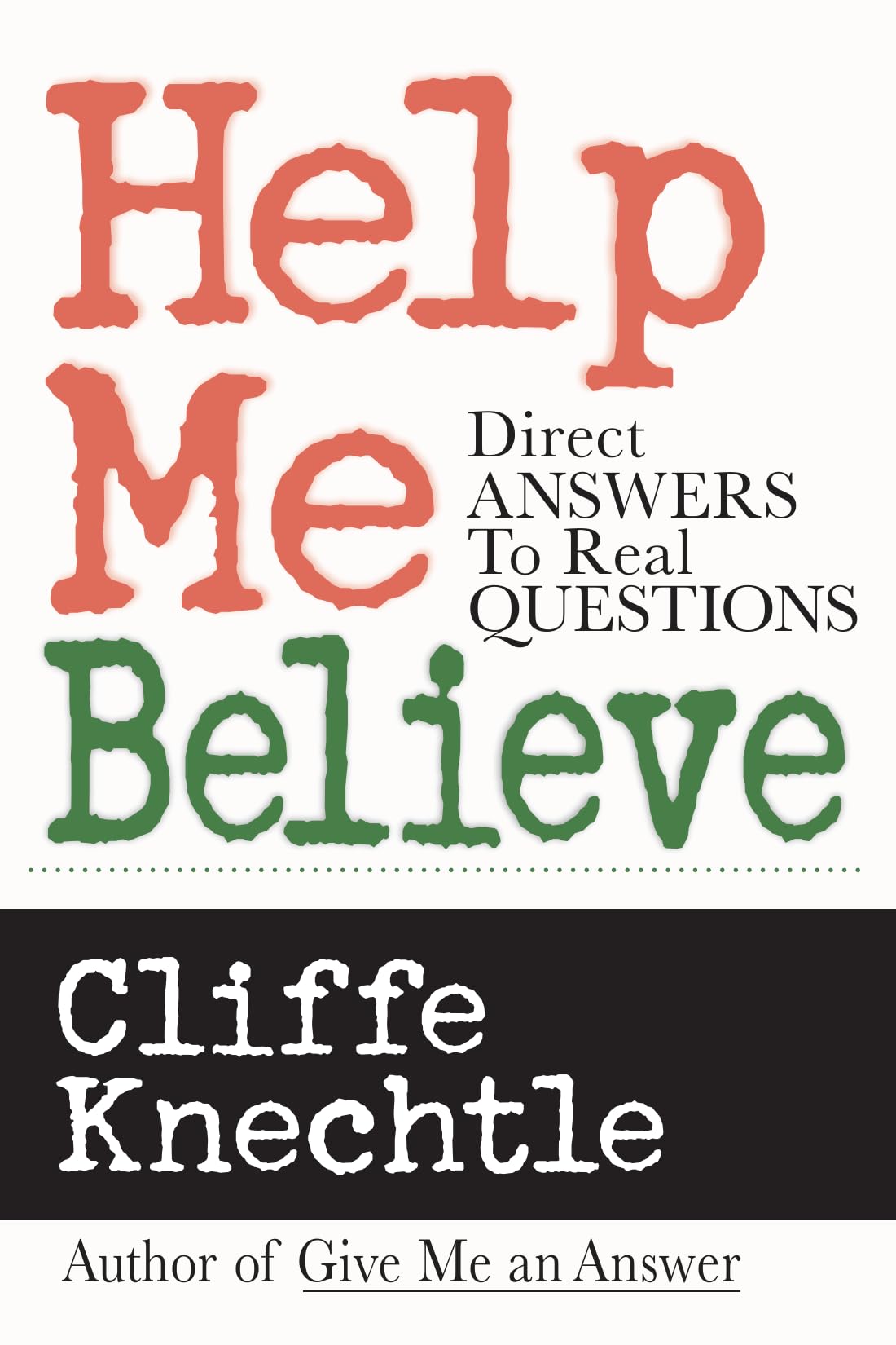 Help Me Believe: Direct Answers to Real Questions Religion & Esotericism