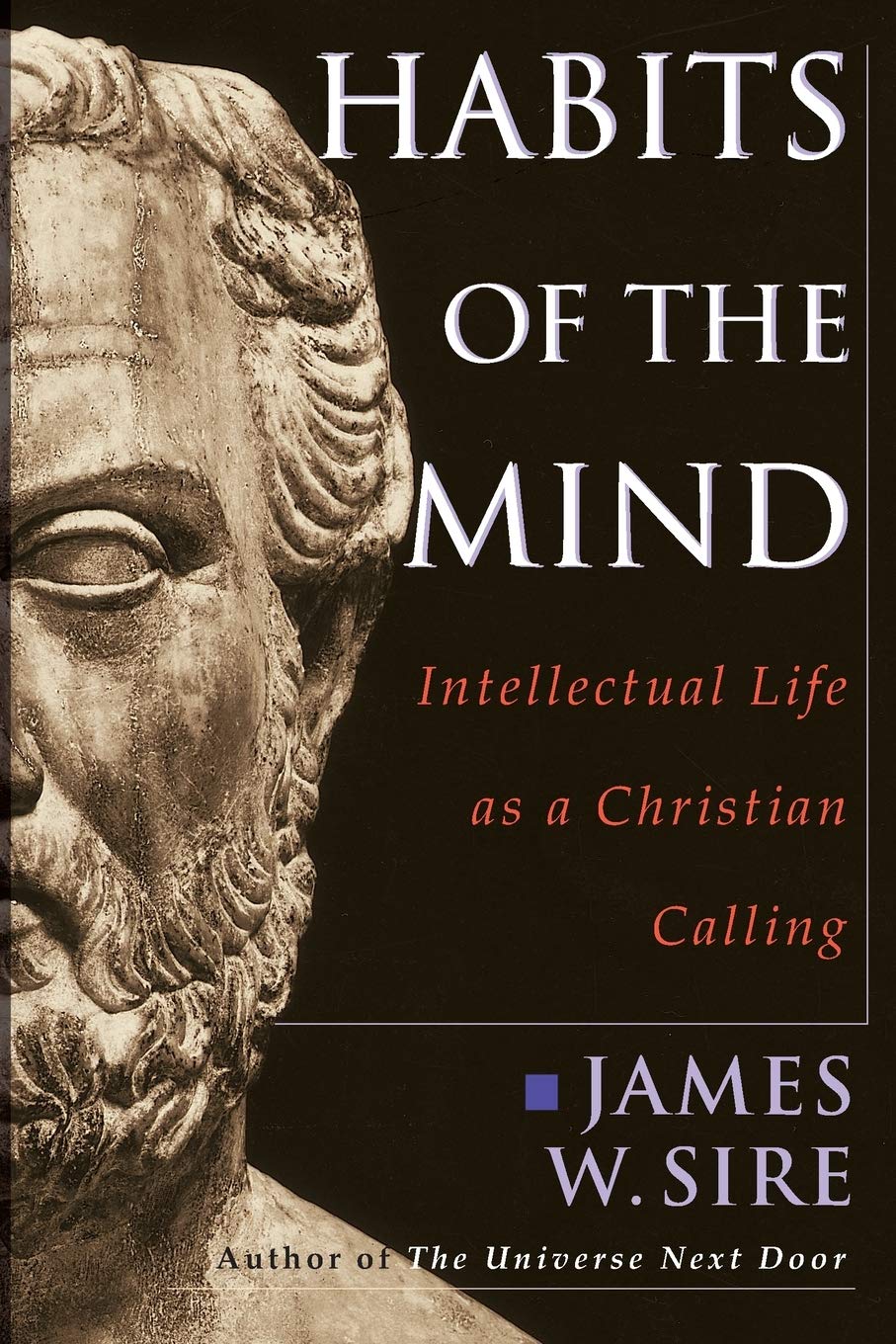 Habits of the Mind: Intellectual Life as a Christian Calling Social Sciences