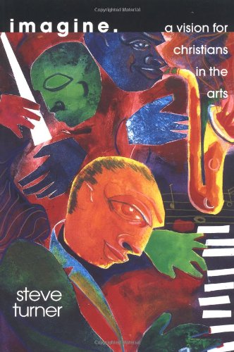 Imagine: A Vision for Christians in the Arts Religion & Esotericism