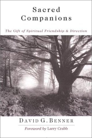 Sacred Companions: The Gift of Spiritual Friendship & Direction: The Gift of Spiritual Friendship and Direction Religion & Esotericism