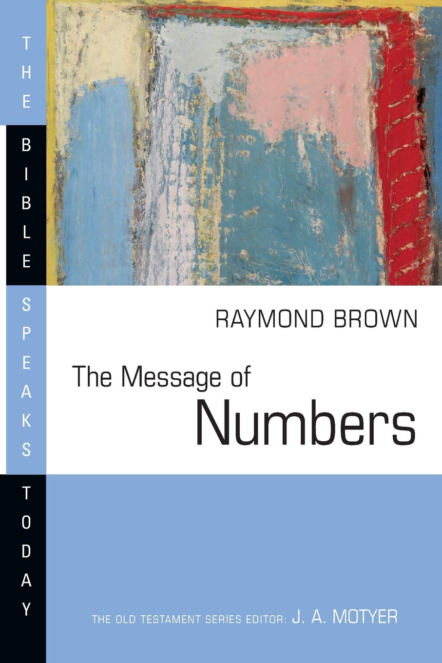 The Message of Numbers: Journey to the Promised Land (The Bible Speaks Today Series) Social Sciences