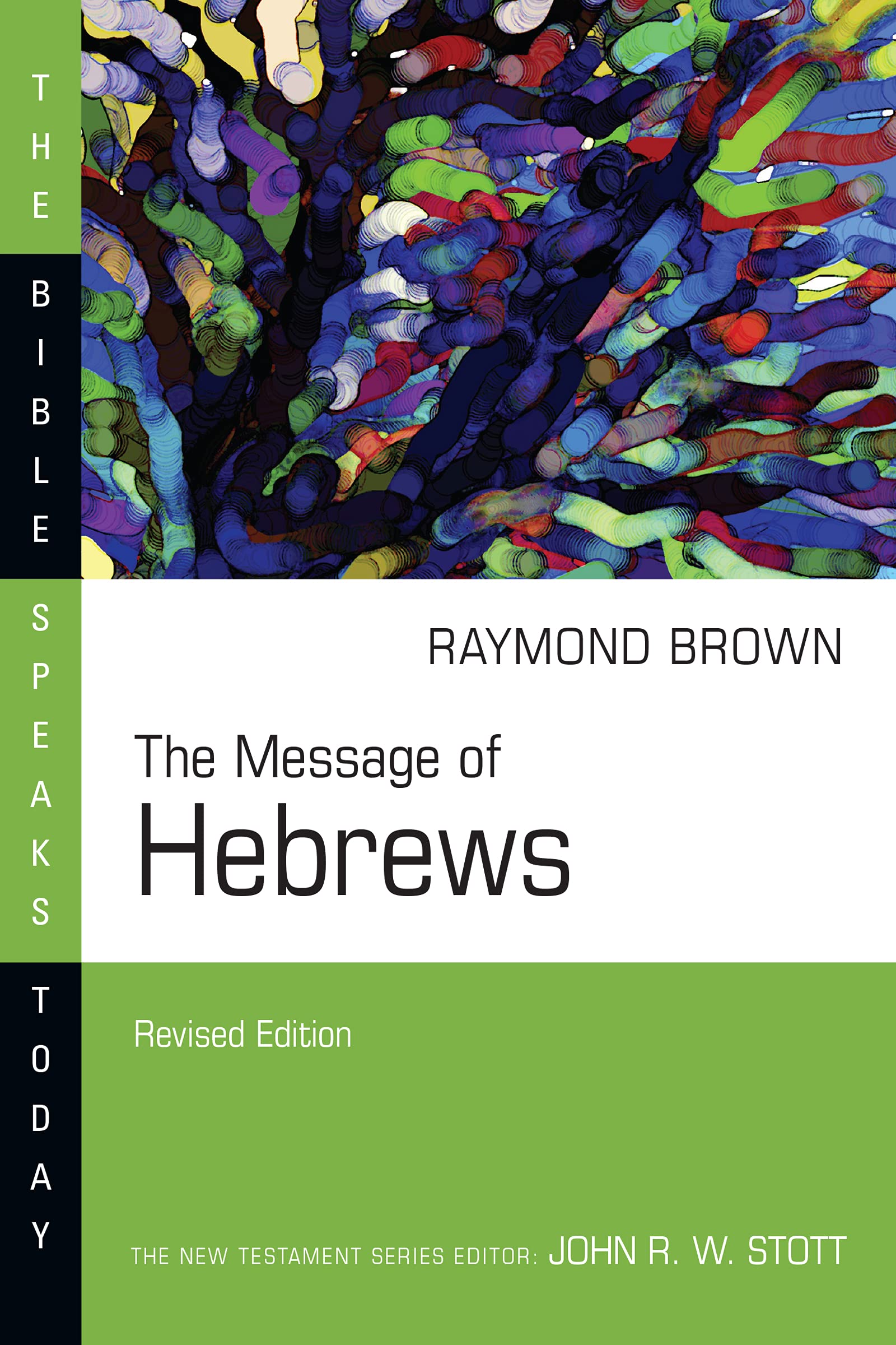 The Message of Hebrews (Bible Speaks Today) Religion & Esotericism