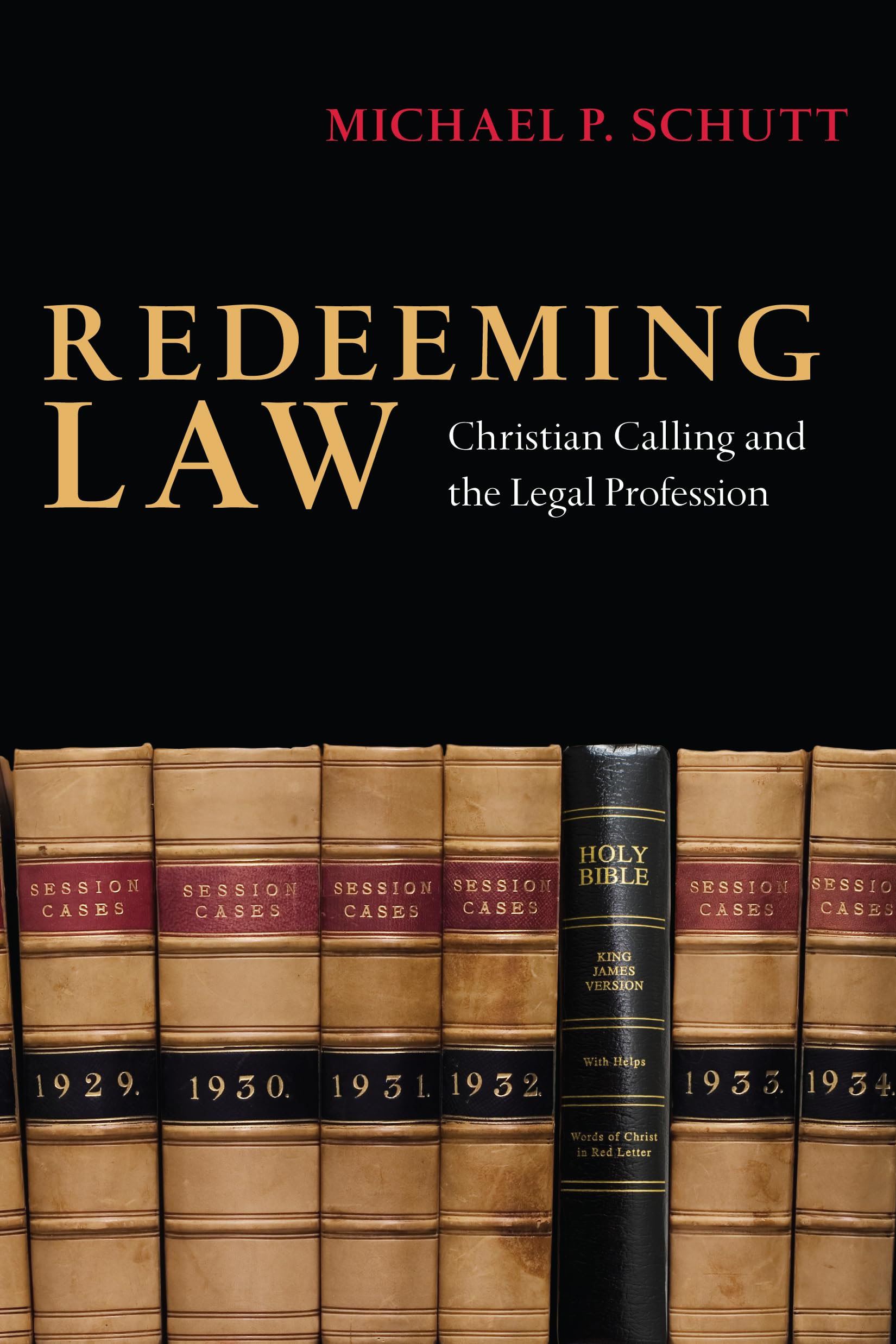 Redeeming Law: Christian Calling and the Legal Profession Law