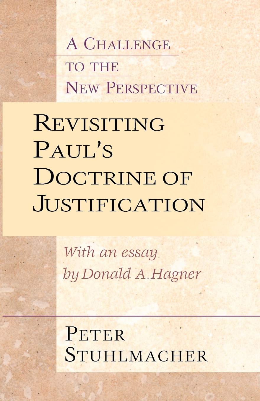 Revisiting Paul's Doctrine of Justification: A Challenge to the New Perspective Religion & Esotericism