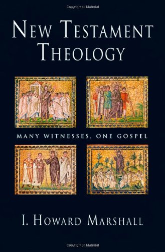 New Testament Theology: Many Witnesses, One Gospel Religion & Esotericism