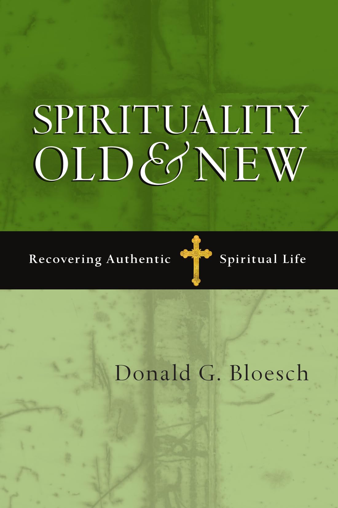Spirituality Old & New: Recovering Authentic Spiritual Life Social Sciences