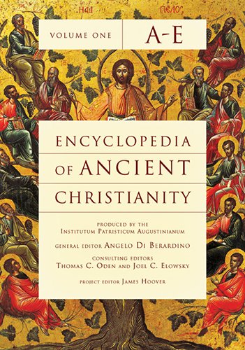 Encyclopedia of Ancient Christianity, Vol. 1. A-E (Encyclopedia of Ancient Christianity Set) Religion & Esotericism