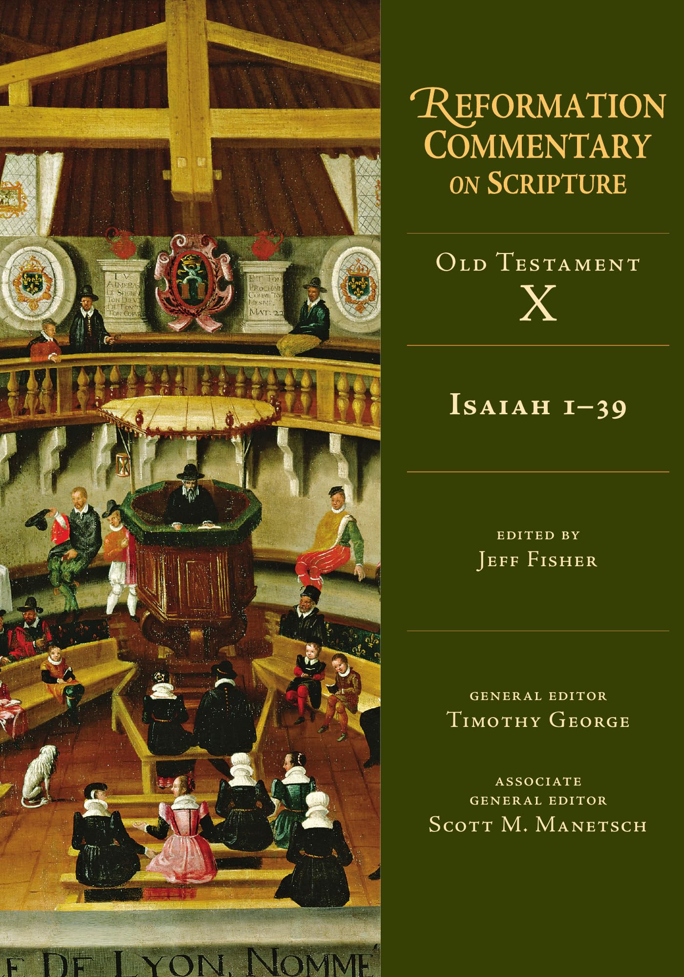 Isaiah 1-39: Old Testament Volume 10a Volume 10 (Reformation Commentary on Scripture. Old Testament, 10) Religion & Esotericism