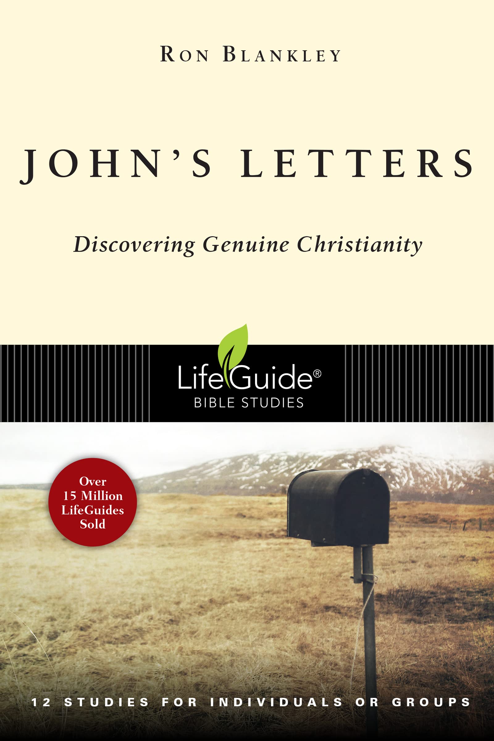 John's Letters: Discovering Genuine Christianity: Discovering Genuine Christianity : 12 Studies for Individuals or Groups (Lifeguide Bible Studies) Social Sciences