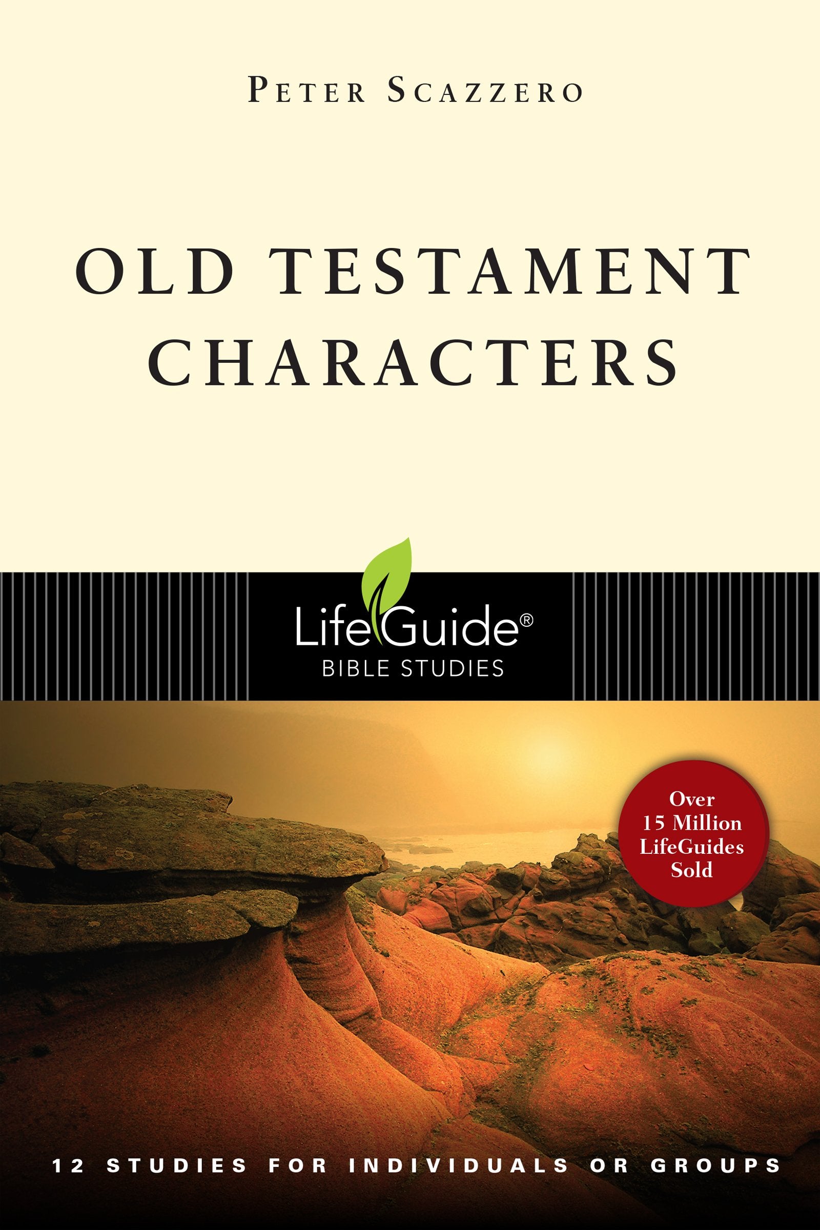 Old Testament Characters: Learning to Walk With God : 12 Studies for Individuals or Groups, With Notes for Leaders (Lifeguide Bible Studies) Social Sciences