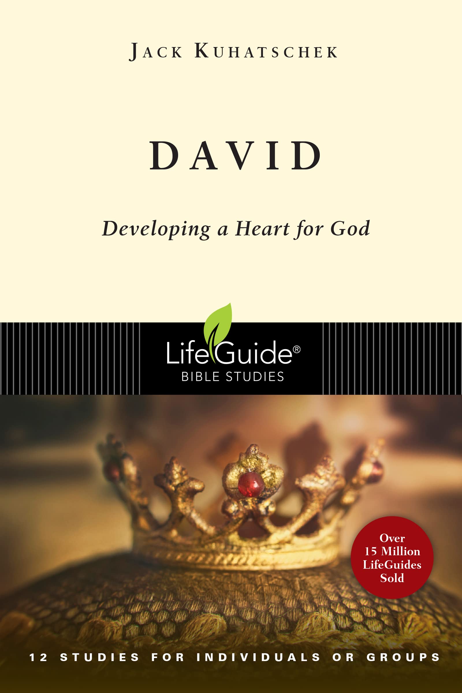 David: Developing a Heart for God : 12 Studies for Individuals or Groups (Lifeguide Bible Studies) Learning & Reference