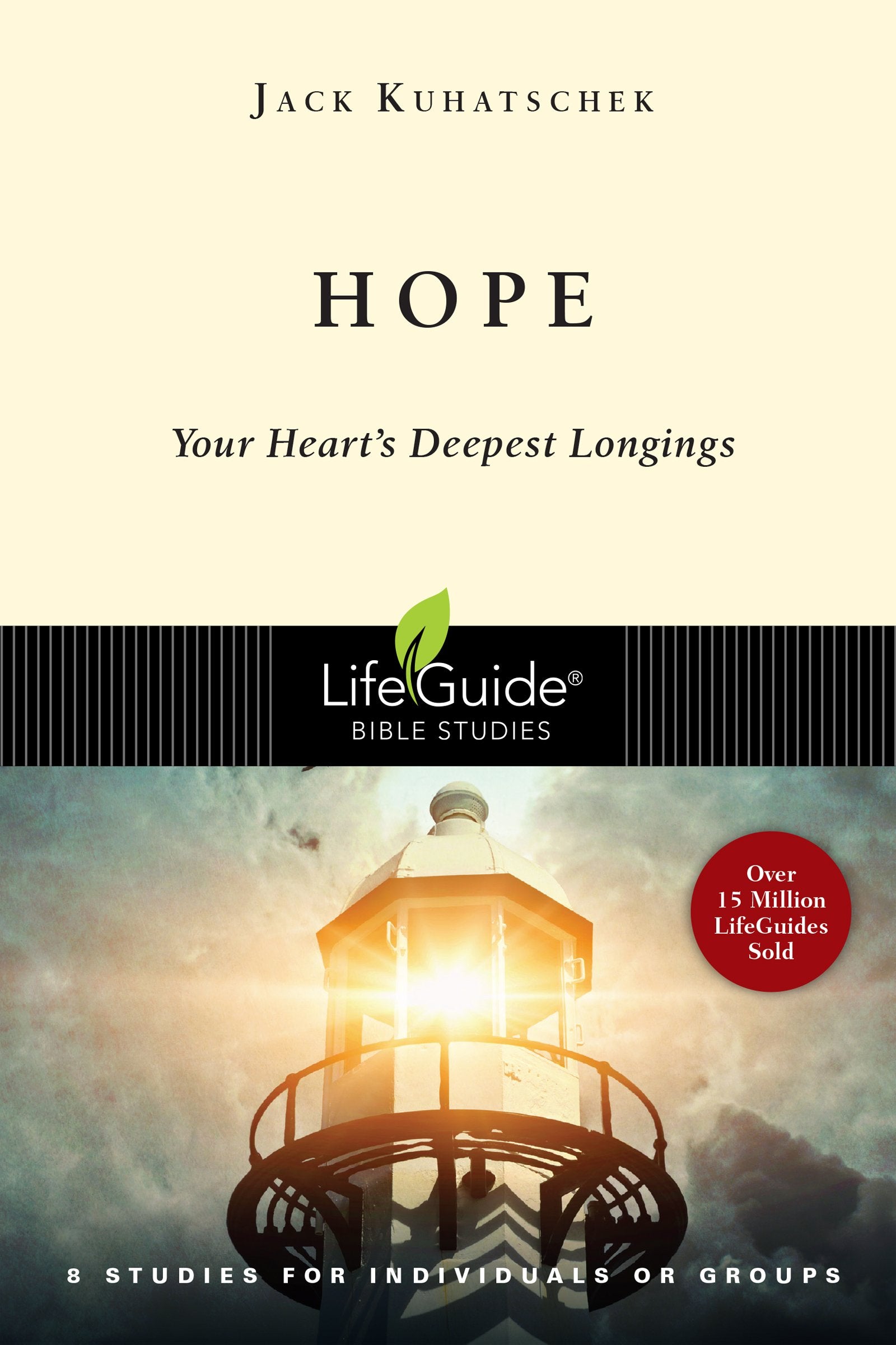 Hope: Your Heart's Deepest Longings: Your Heart's Deepest Longings : 8 Studies for Individuals or Groups (Lifeguide Bible Studies) Social Sciences