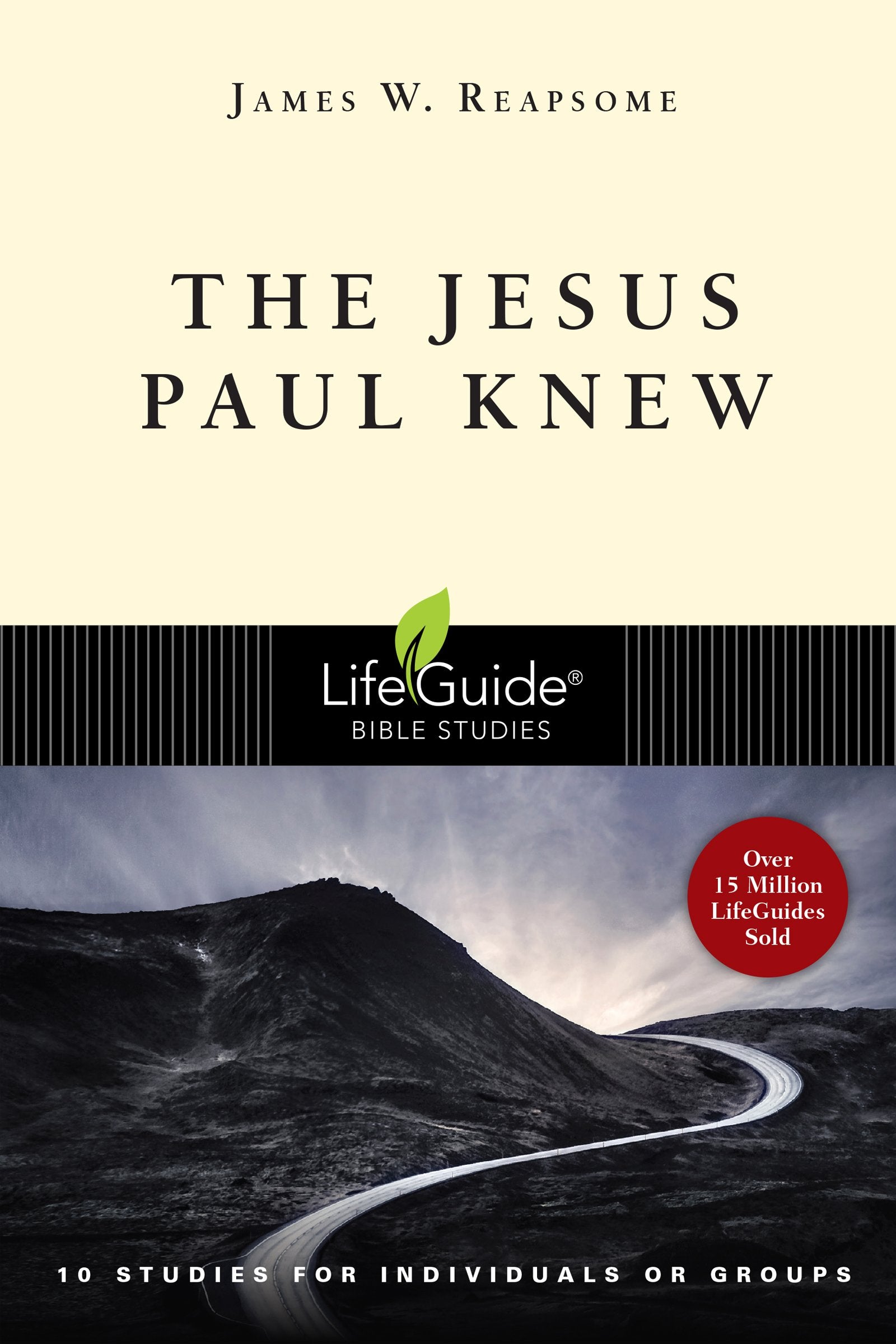 The Jesus Paul Knew: 10 Studies for Individuals or Groups (LifeGuide Bible Studies) Social Sciences