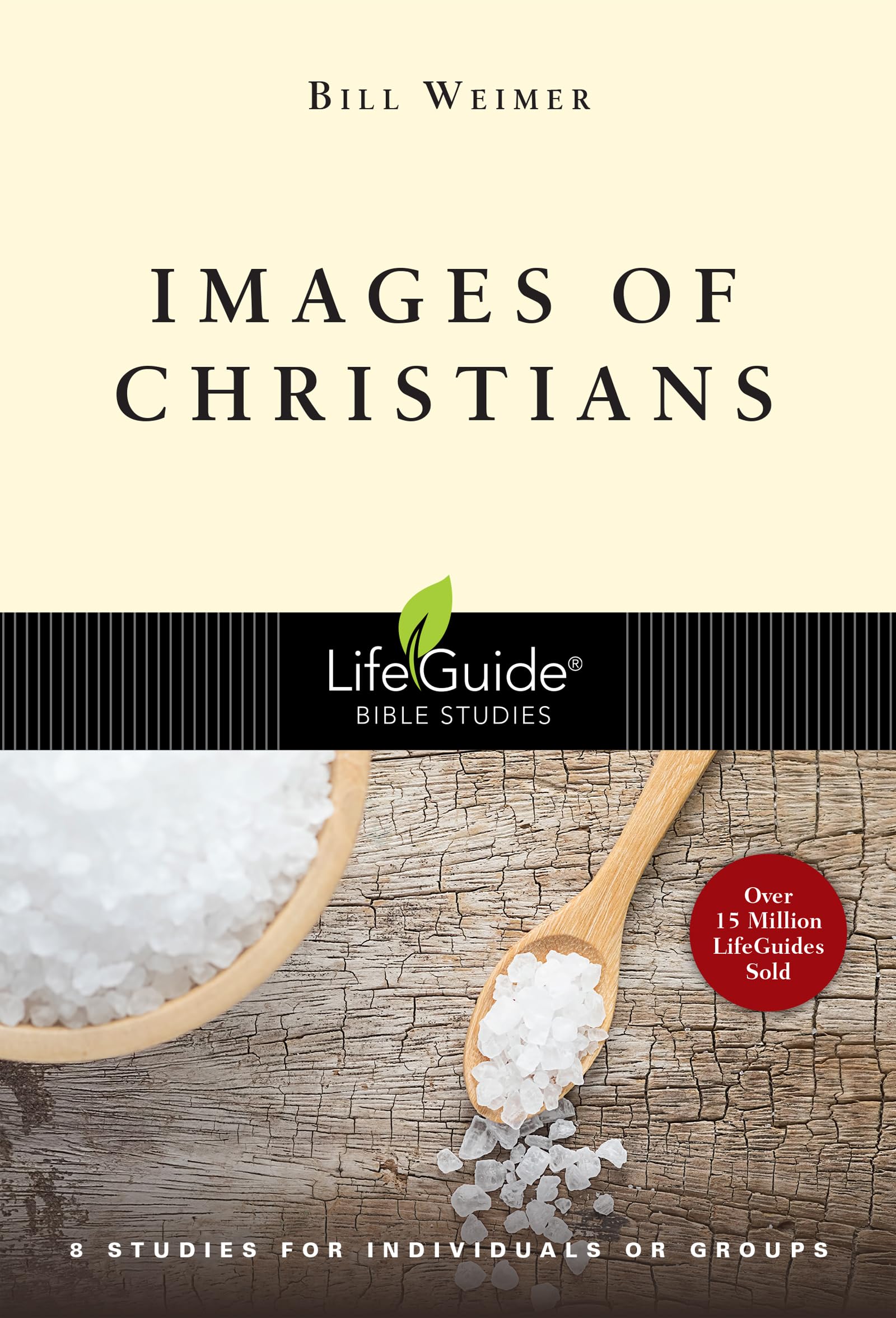 Images of Christians: 8 Studies for Individuals or Groups (Lifeguide Bible Studies) Social Sciences