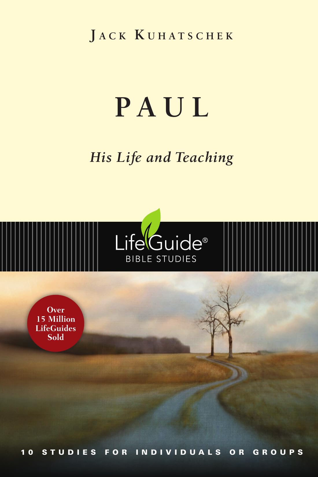 Paul: His Life and Teaching: 10 Studies for Individuals or Groups (Lifeguide Bible Studies) Social Sciences