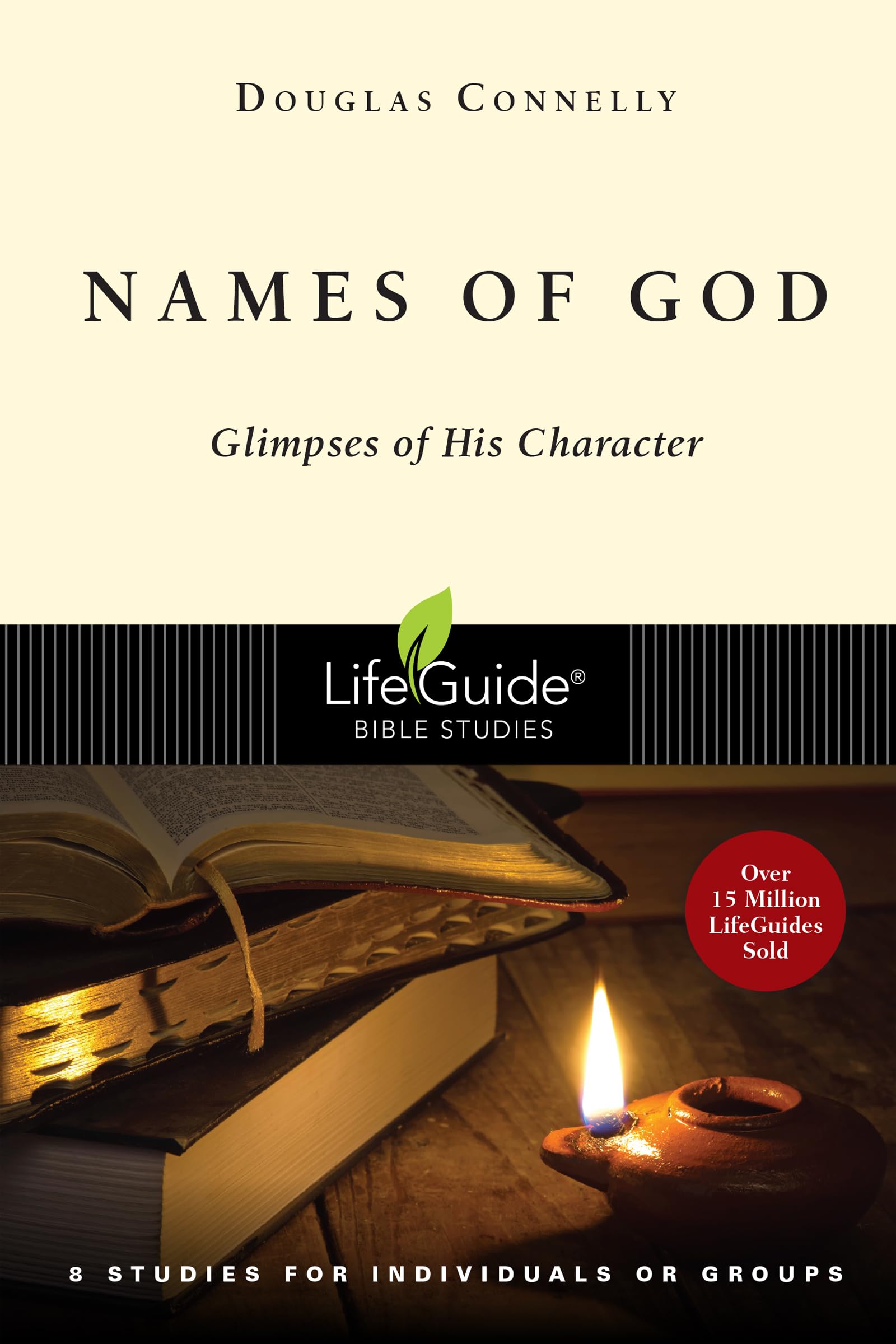 Names of God: Glimpses of His Character: Glimpses of His Character, 8 Studies for Individuals or Groups (A Lifeguide Bible Study) Social Sciences