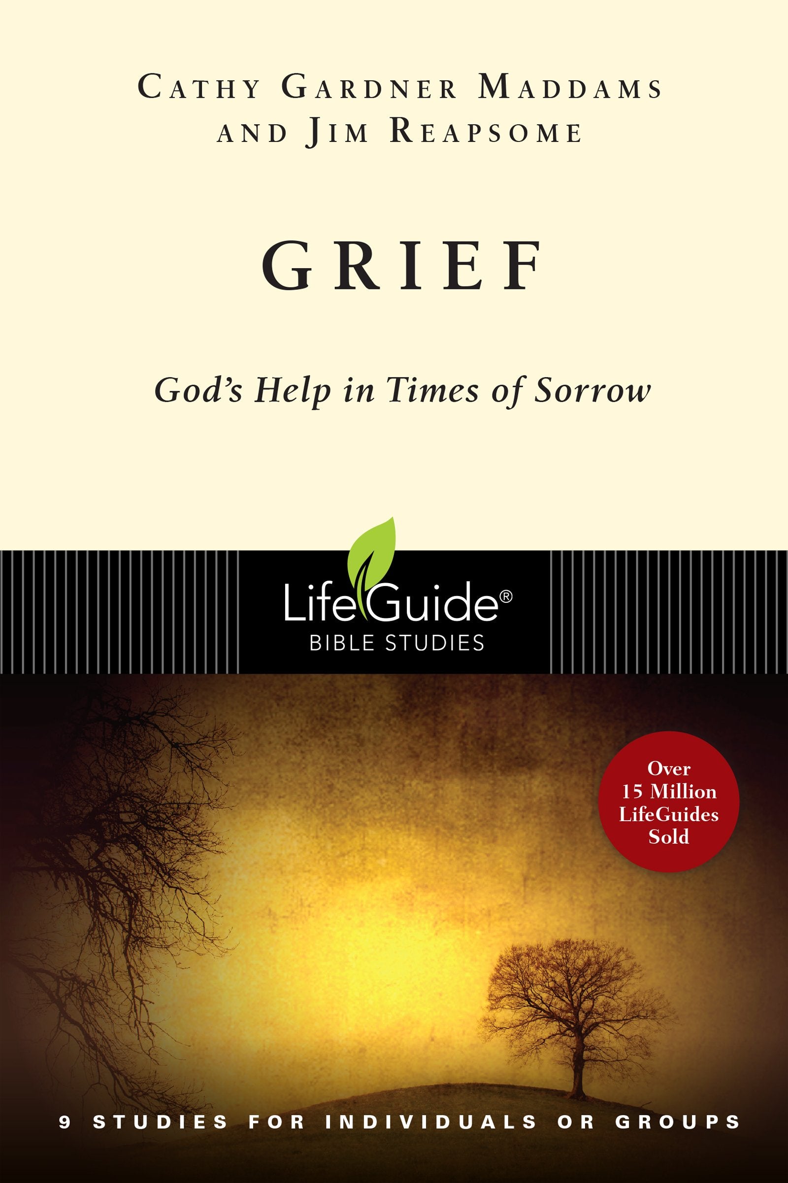 Grief: God's Help in Times of Sorrow: God's Help in Times of Sorrow, 9 Studies for Individual Groups (Lifeguide Bible Studies: Topical Studies) Social Sciences