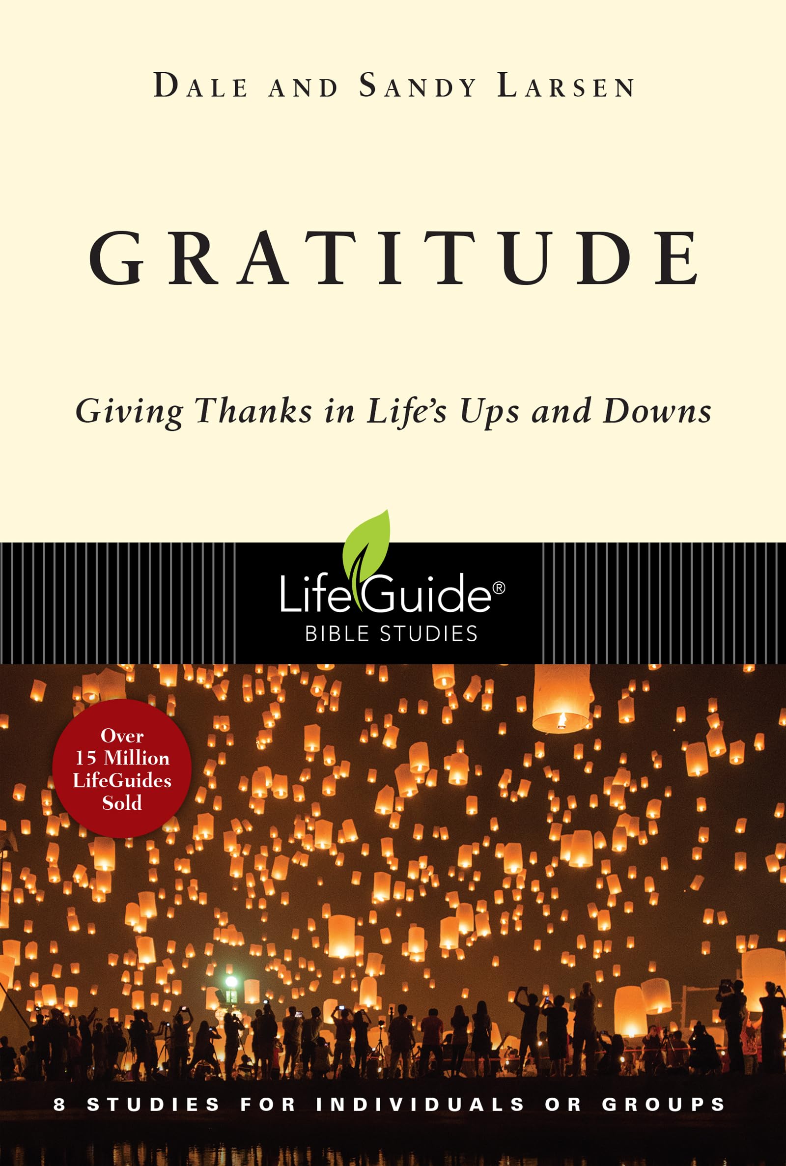 Gratitude: Giving Thanks in Life's Ups and Downs (Lifeguide Bible Studies) Self-help