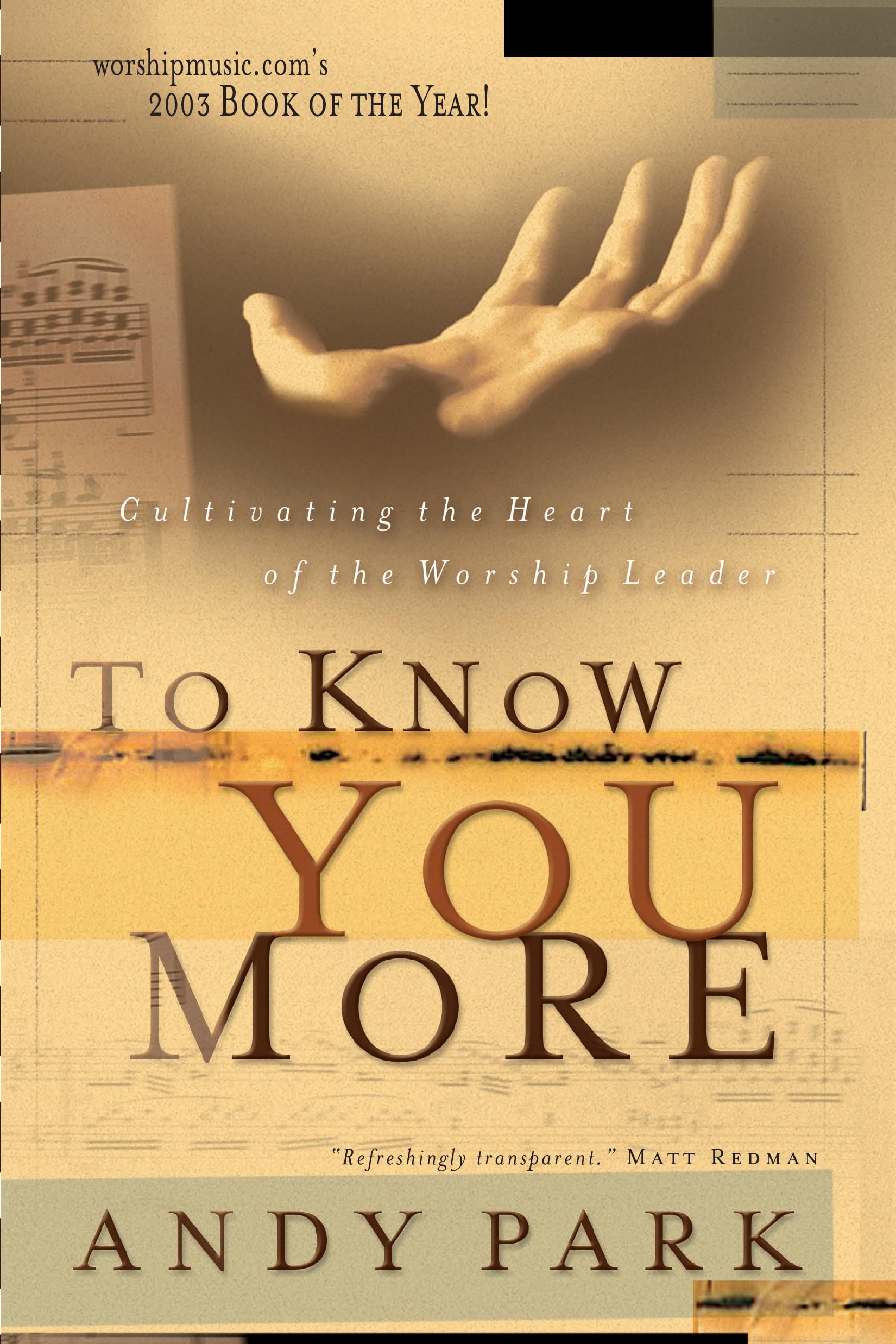 To Know You More: Cultivating the Heart of the Worship Leader Arts & Music