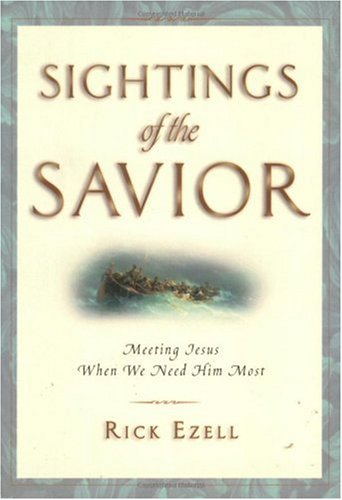 Sightings of the Savior: Meeting Jesus When We Need Him Most Religion & Esotericism