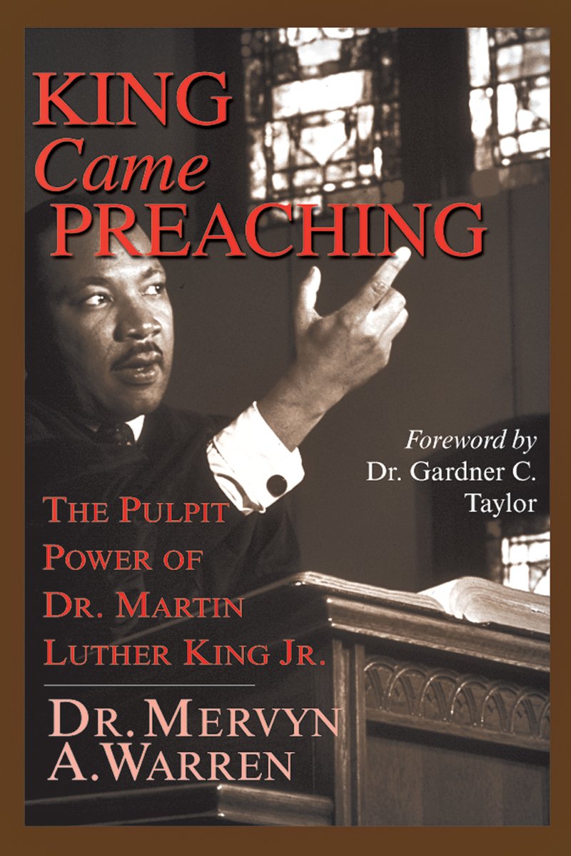 King Came Preaching: The Pulpit Power of Dr. Martin Luther King Jr. Memories