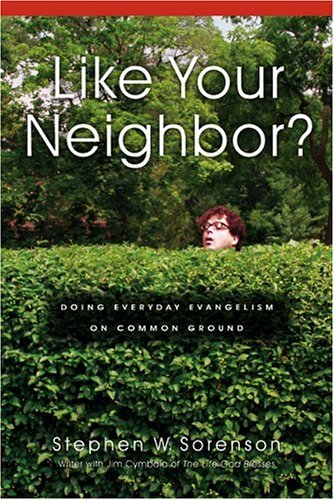 Like Your Neighbor?: Doing Everyday Evangelism On Common Ground Religion & Esotericism