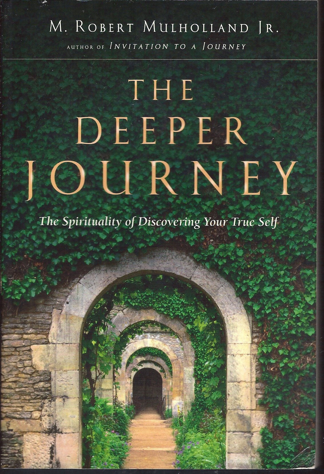 The Deeper Journey: The Spirituality of Discovering Your True Self Psychology