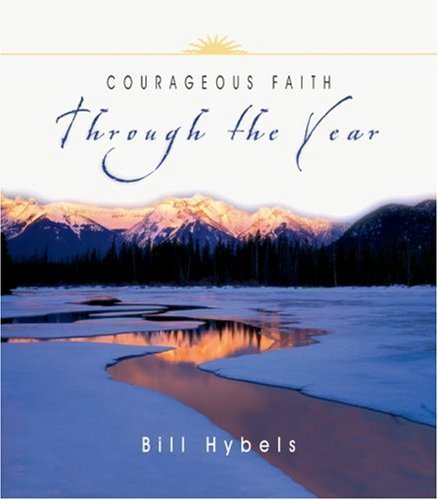 Courageous Faith Through the Year (Through the Year Devotional Series) Religion & Esotericism
