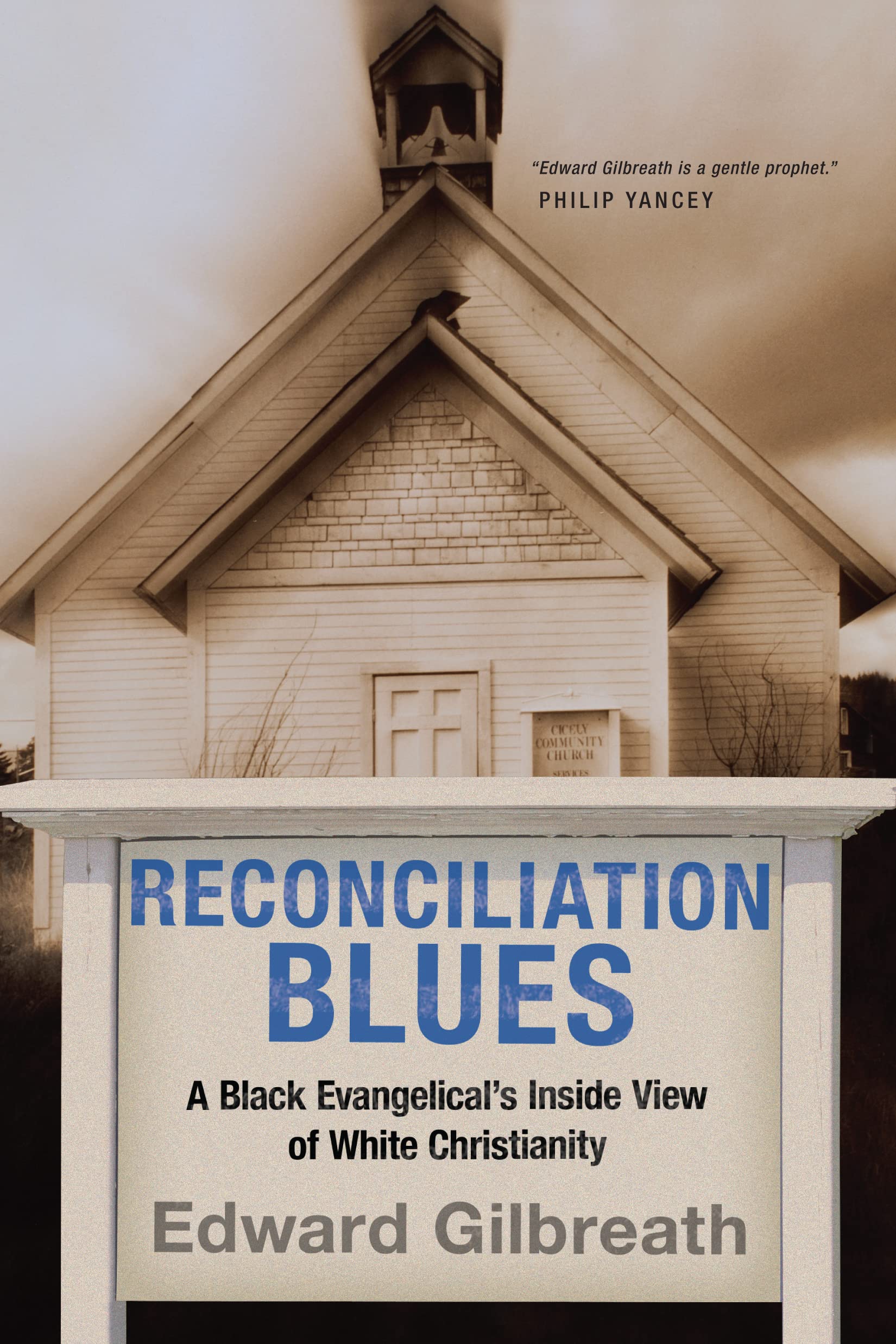 Reconciliation Blues: A Black Evangelical's Inside View of White Christianity Social Sciences