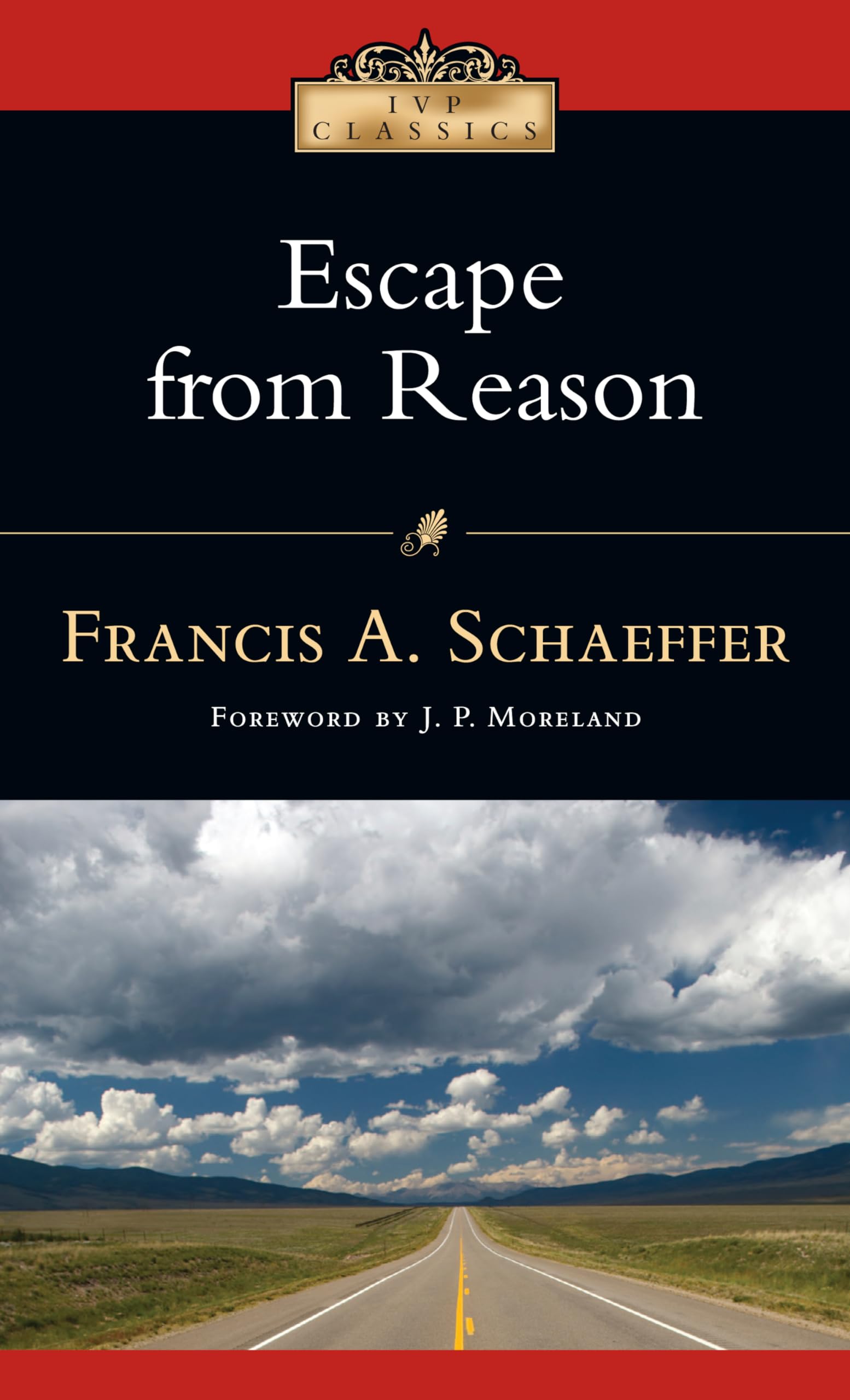 Escape from Reason: A Penetrating Analysis of Trends in Modern Thoughts book