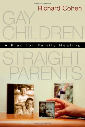 Gay Children, Straight Parents: A Plan for Family Healing Religion & Esotericism