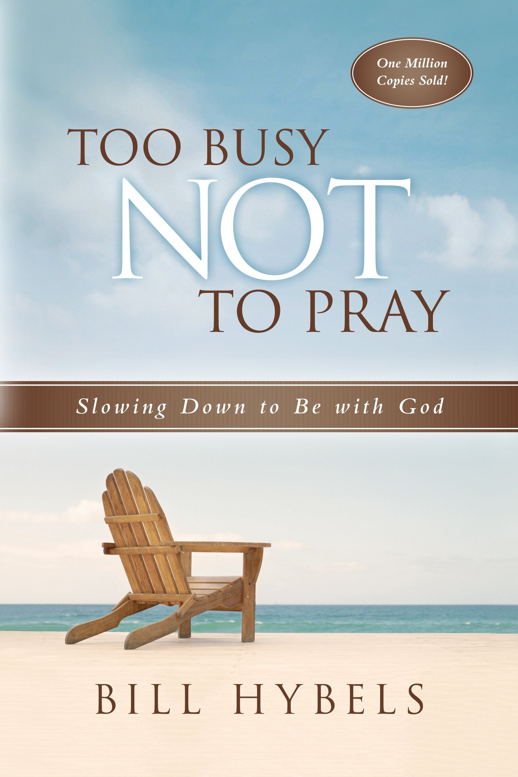 Too Busy Not to Pray: Slowing Down to Be with God Social Sciences