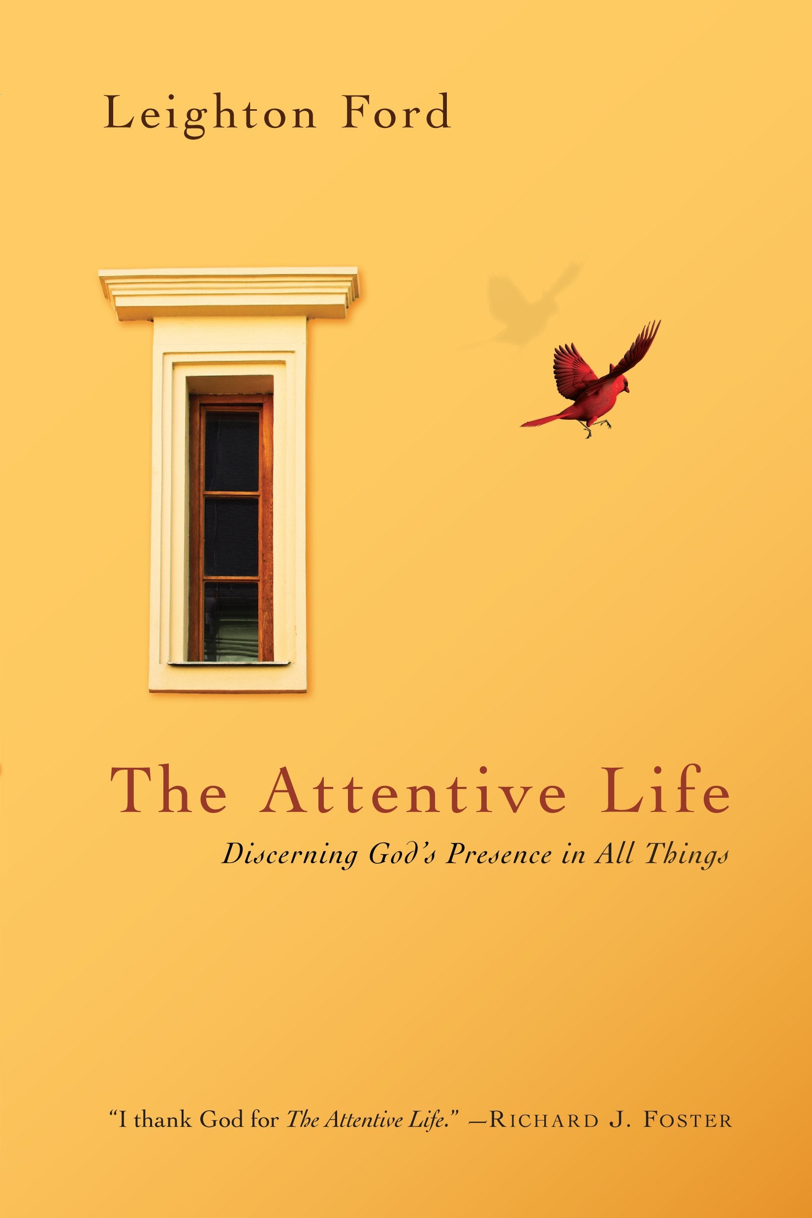 The Attentive Life: Discerning God's Presence in All Things Lifestyle