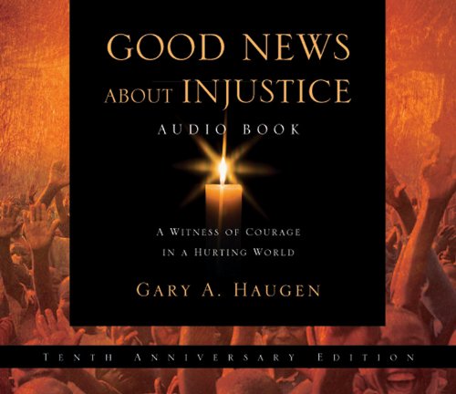 Good News about Injustice: A Witness of Courage in a Hurting World Social Sciences