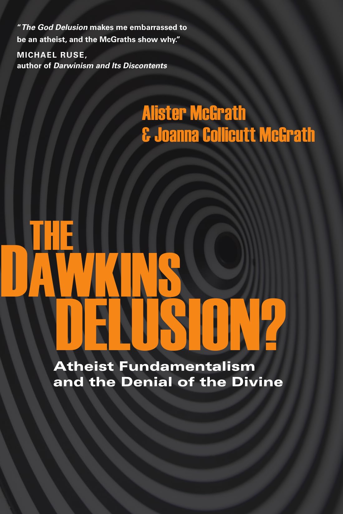 The Dawkins Delusion?: Atheist Fundamentalism and the Denial of the Divine (Veritas Books) Social Sciences