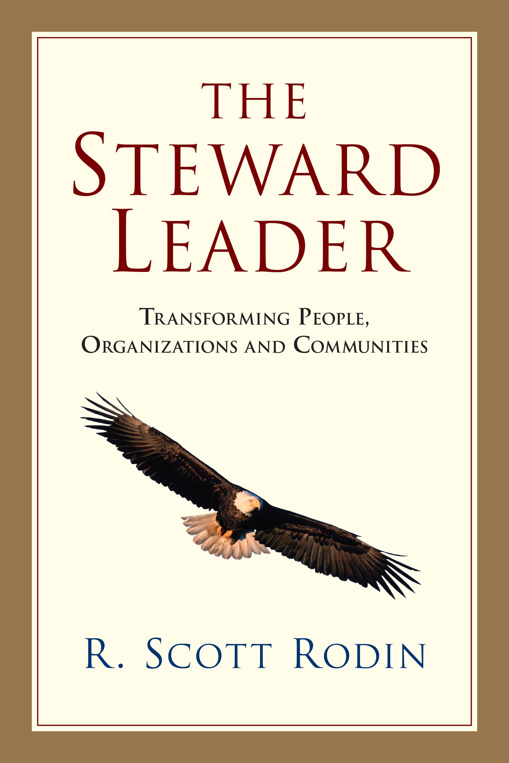 The Steward Leader: Transforming People, Organizations and Communities Religion & Esotericism