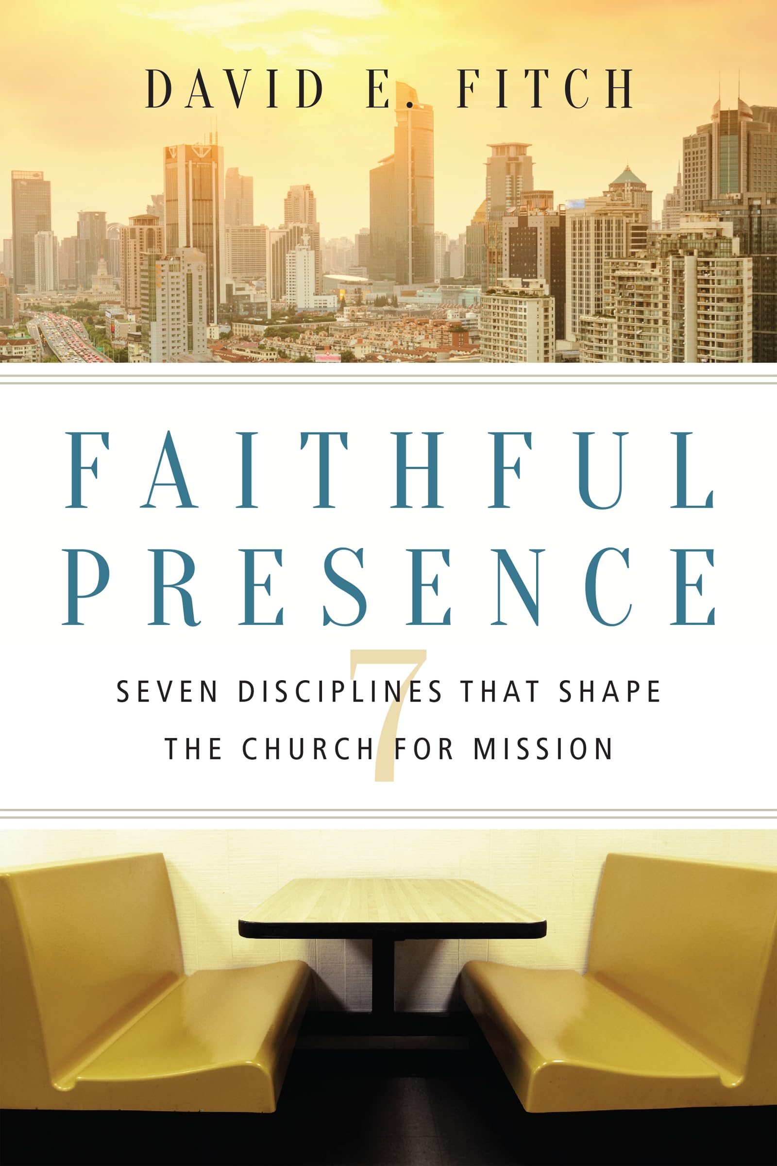 Faithful Presence: Seven Disciplines That Shape the Church for Mission Religion & Esotericism