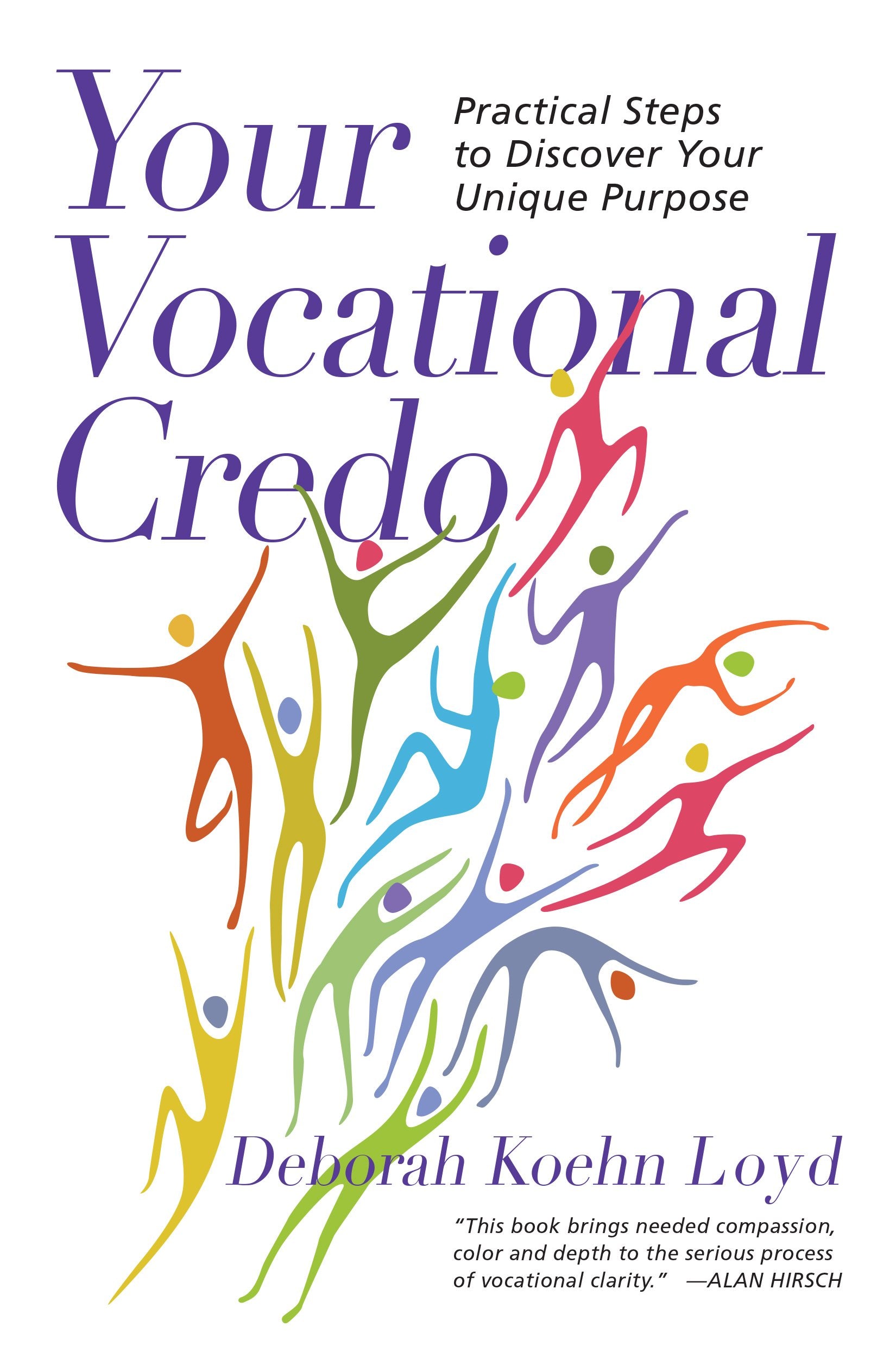 Your Vocational Credo: Practical Steps to Discover Your Unique Purpose book