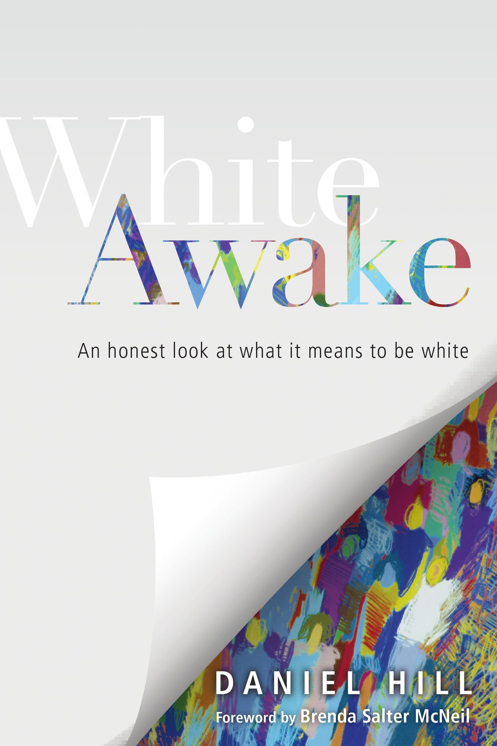White Awake: An honest look at what it means to be white book