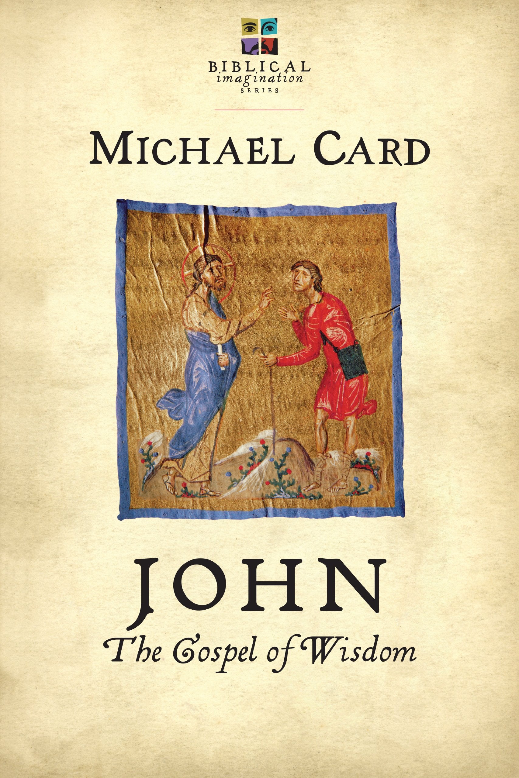 John: The Gospel of Wisdom (Biblical Imagination) Religion & Esotericism